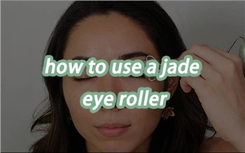 Как да използвате нефритена ролка за очи